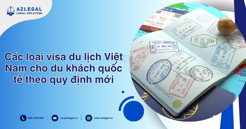 Các loại visa du lịch Việt Nam cho du khách quốc tế theo quy định mới