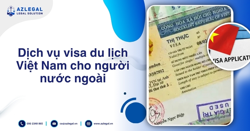 Dịch vụ visa du lịch Việt Nam cho người nước ngoài