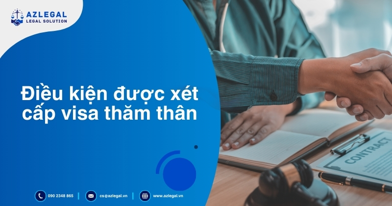 Điều kiện được xét cấp visa thăm thân