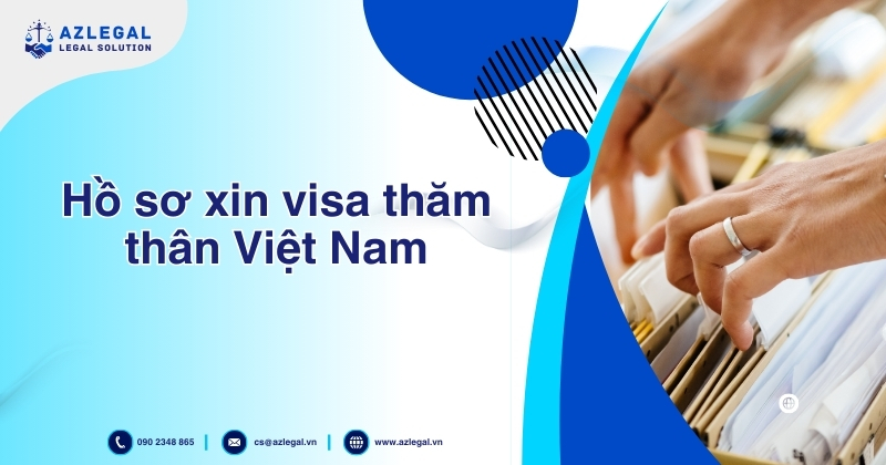 Hồ sơ xin visa thăm thân TT Việt Nam