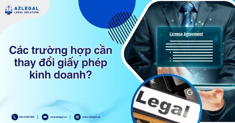 Các trường hợp cần thay đổi giấy phép kinh doanh?
