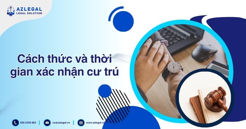 Cách thức và thời gian xác nhận cư trú
