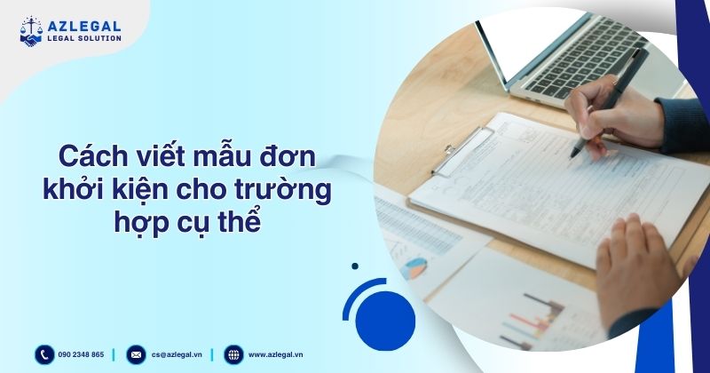 Cách viết mẫu đơn khởi kiện cho trường hợp cụ thể