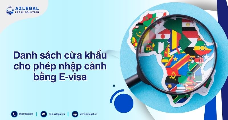 Danh sách cửa khẩu cho phép nhập cảnh bằng E-visa