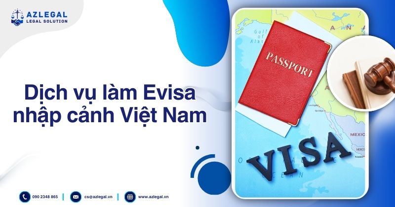 Dịch vụ làm Evisa nhập cảnh Việt Nam