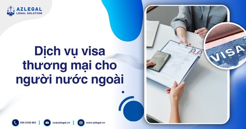 Dịch vụ visa thương mại Việt Nam cho người nước ngoài
