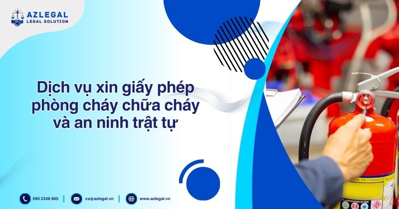 Dịch vụ xin giấy phép phòng cháy chữa cháy và an ninh trật tự