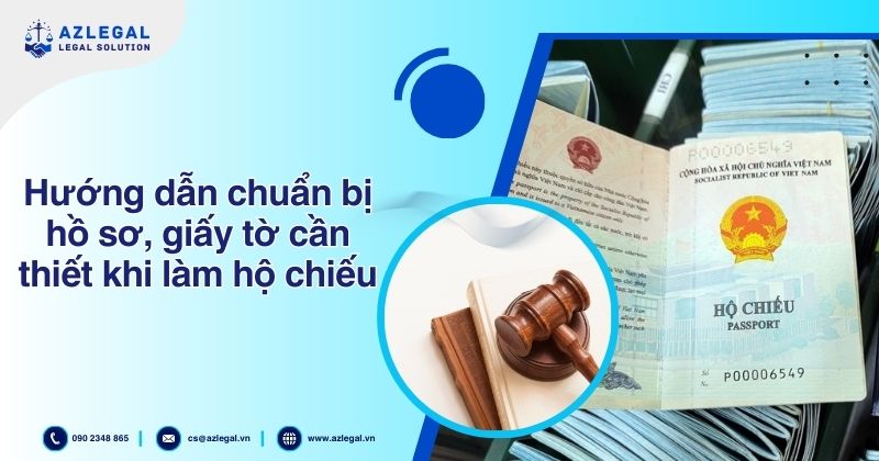 Dịch vụ làm hộ chiếu nhanh – Passport toàn quốc 4 Hướng dẫn chuẩn bị hồ sơ, giấy tờ cần thiết khi làm hộ chiếu