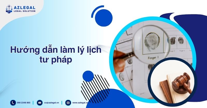 Hướng dẫn làm lý lịch tư pháp
