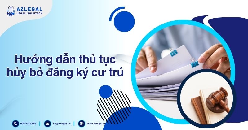 Hướng dẫn thủ tục hủy bỏ đăng ký cư trú