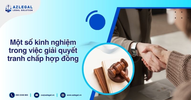 Một số kinh nghiệm trong việc giải quyết tranh chấp hợp đồng