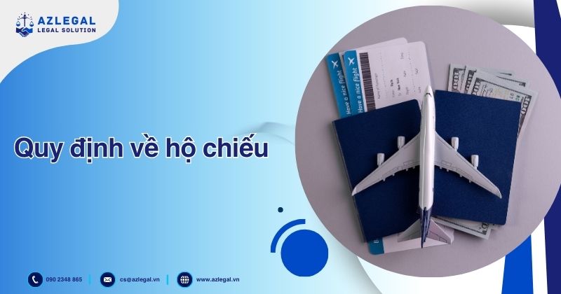 Dịch vụ làm hộ chiếu nhanh – Passport toàn quốc 3 Quy định về hộ chiếu