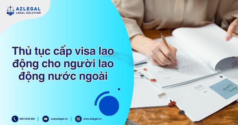 Thủ tục cấp visa lao động cho người lao động nước ngoài
