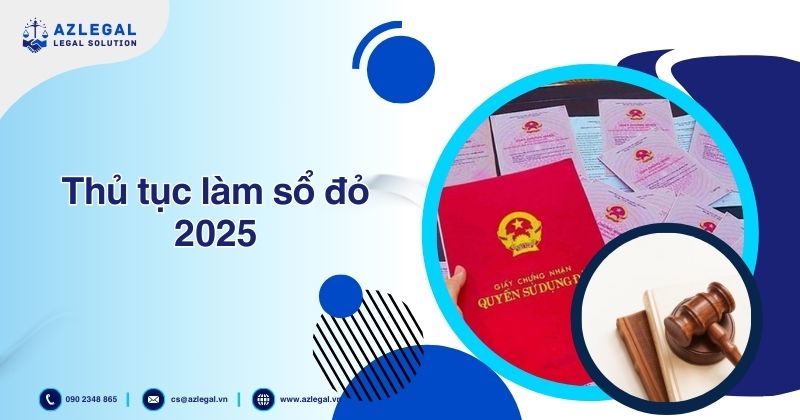 Thủ tục làm sổ đỏ 2025