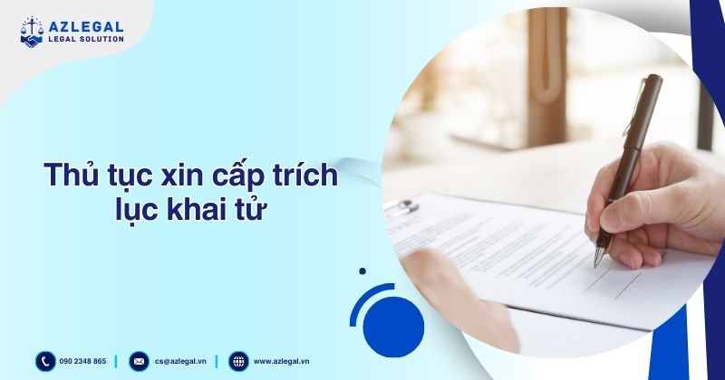 Dịch vụ trích lục khai tử trọn gói 3 Thủ tục xin cấp trích lục khai tử