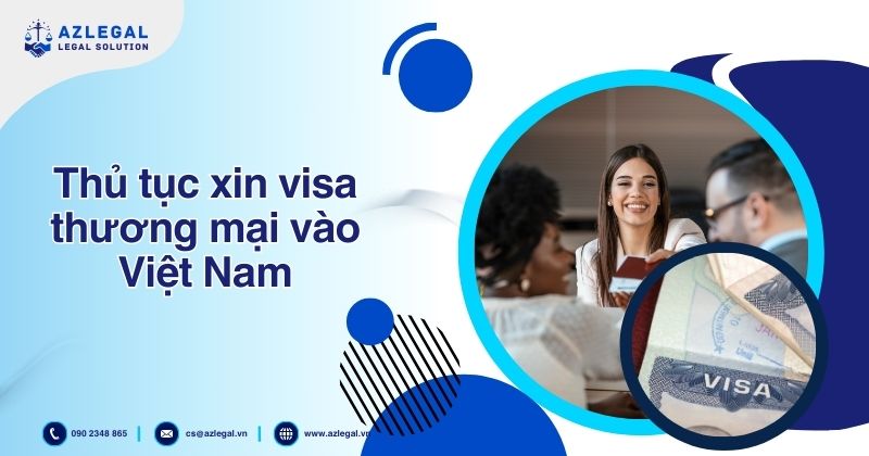 Thủ tục xin visa thương mại vào Việt Nam